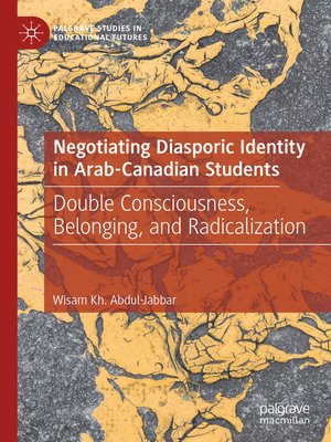 cover image of Negotiating Diasporic Identity in Arab-Canadian Students